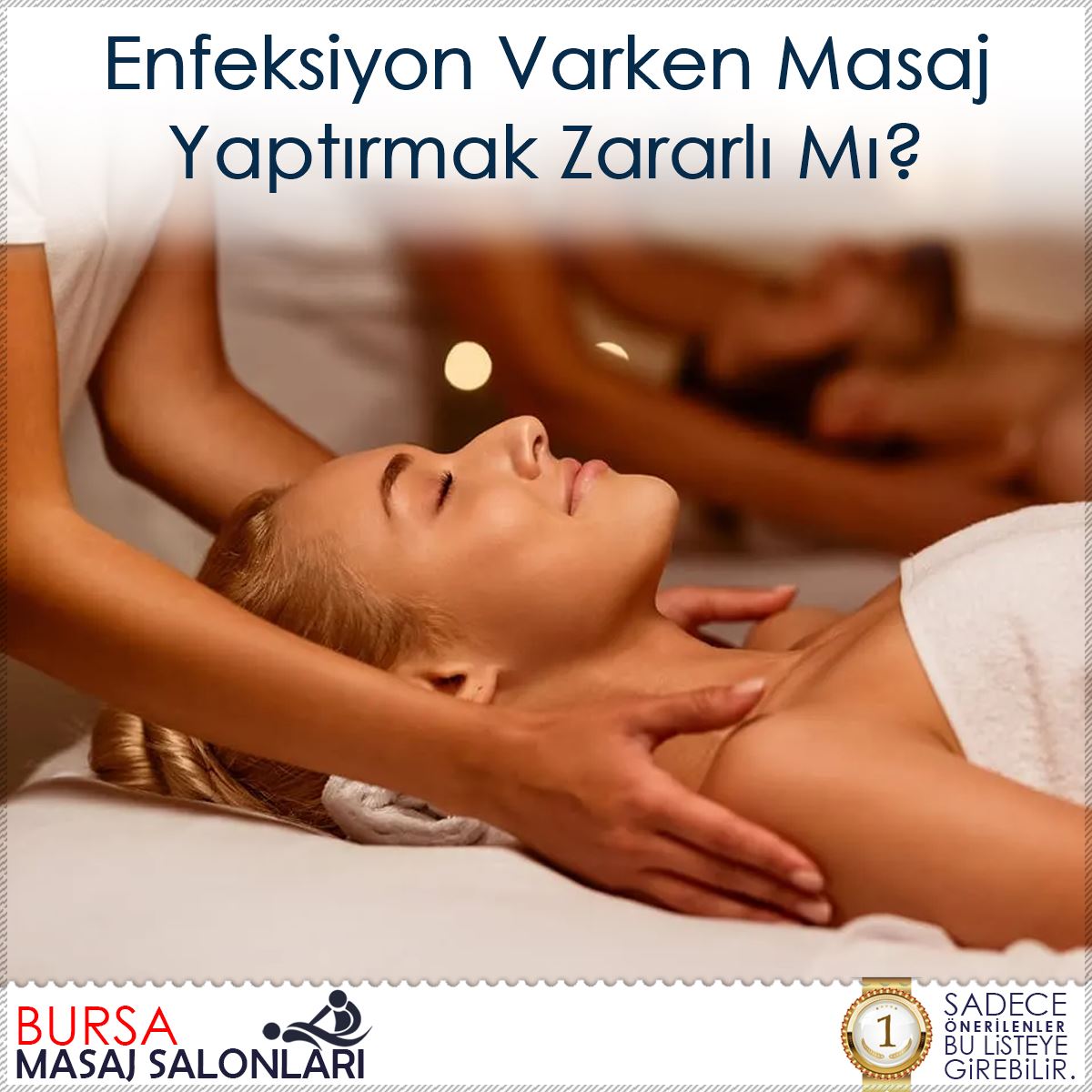 Enfeksiyon Varken Masaj Yaptırmak Zararlı Mı?
