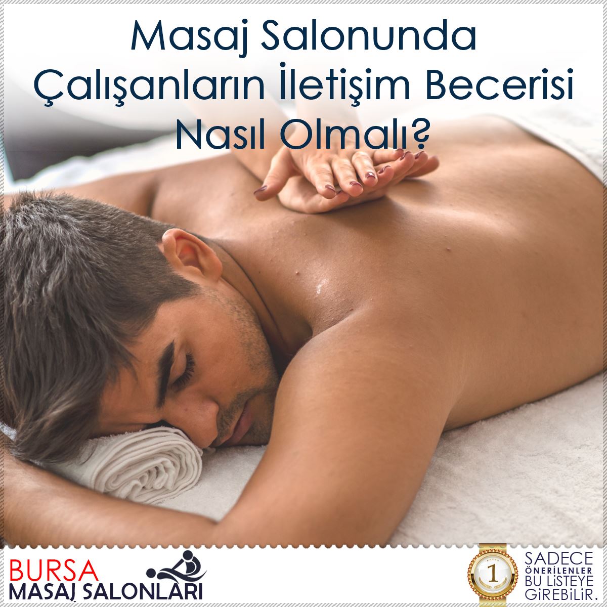 Masaj Salonunda Çalışanların İletişim Becerisi Nasıl Olmalı?