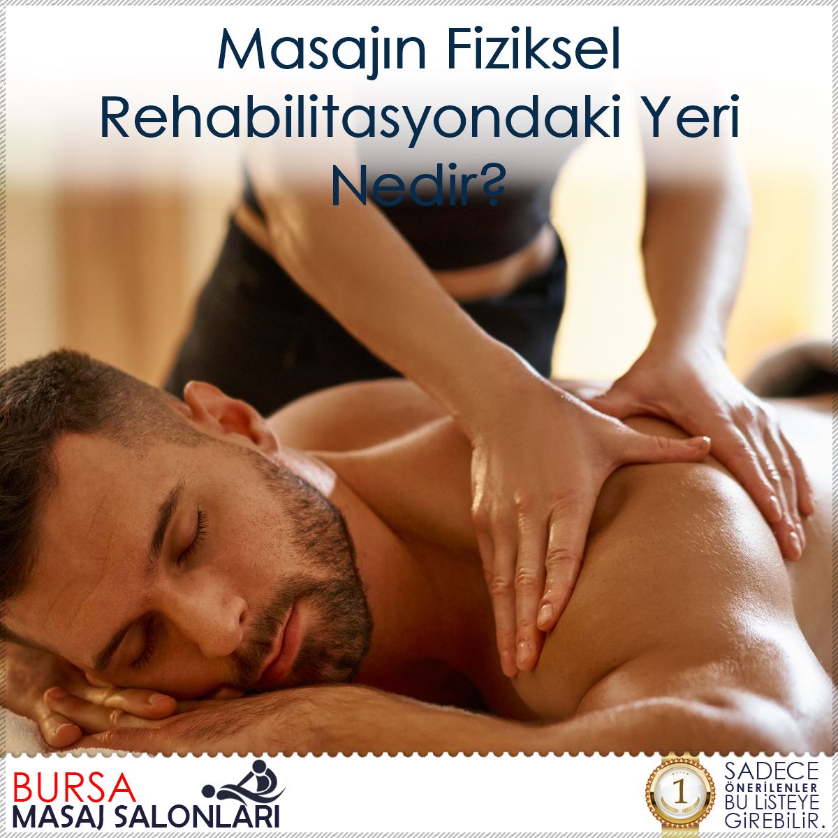 Masajın Fiziksel Rehabilitasyondaki Yeri Nedir?